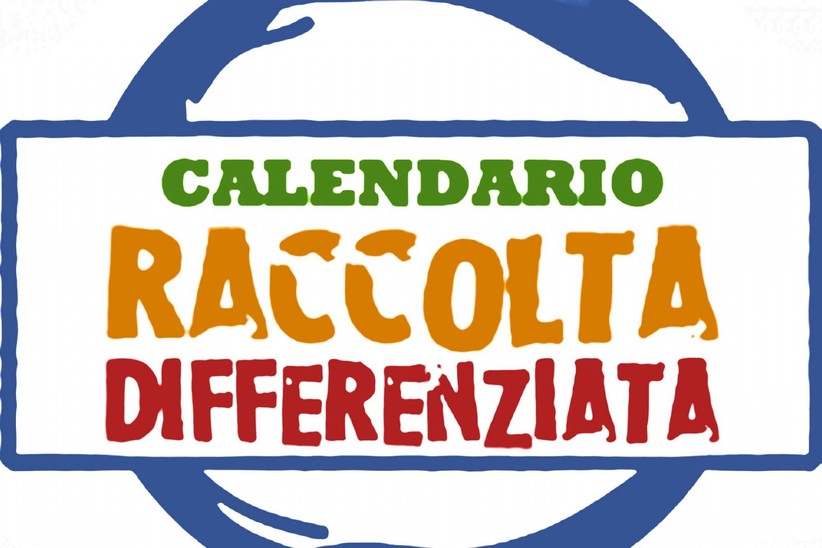 scritta nei colori verde, arancio e rosso con dicitura calendario raccolta differenziata